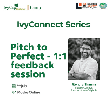 Connect Series - 1:1 Pitch Feedback Session with IIM Lucknow Enterprise Incubation Centre (EIC)