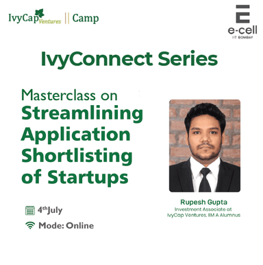 Connect Series - MasterClass on Streamlining Application Shortlisting of Startups with E-Cell, IIT Bombay