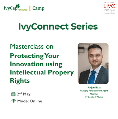 Connect Series - MasterClass on Protecting Your Innovation using Intellectual Property Rights with IIMK LIVE