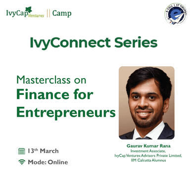 Connect Series - MasterClass on Finance for Entrepreneurs with E-Cell, IIT Tirupati